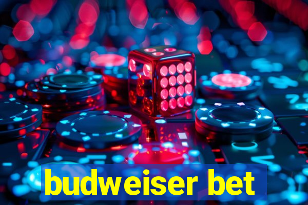 budweiser bet